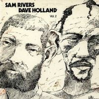 Dave Holland & Sam Rivers - Sam Rivers / Dave Holland Vol. 2