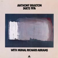 Anthony Braxton & Muhal Richard Abrams - Duets 1976