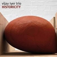Vijay Iyer Trio - Historicity