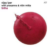 Vijay Iyer - Tirtha