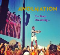 AWOLNATION - I've Been Dreaming