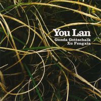 Gunda Gottschalk & Xu Fengxia - You Lan