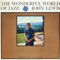 John Lewis - The Wonderful World of Jazz