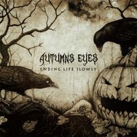 Autumns Eyes - Ending Life Slowly
