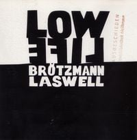 Br&ouml;tzmann / Laswell - Low Life