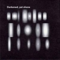N.O. Moore, John Edwards, Eddie Prévost - Darkened, Yet Shone