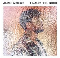 James Arthur - Finally Feel Good