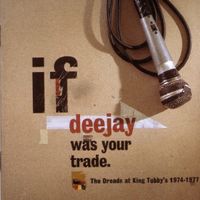 Various Artists - If Deejay Was Your Trade: The Dreads at King Tubby's 1974-1977