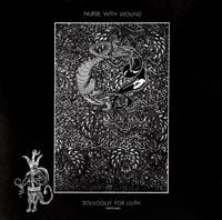 Nurse with Wound - Soliloquy for Lilith, Parts 5 & 6