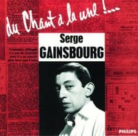 Serge Gainsbourg - Du chant &agrave; la une!...