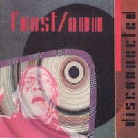Faust / Nurse With Wound - Disconnected