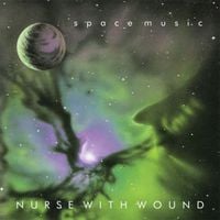 Nurse with Wound - Space Music