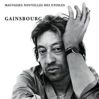 Serge Gainsbourg - Mauvaises nouvelles des &eacute;toiles