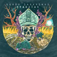 Gordo Sarkasmus - Herej&iacute;as