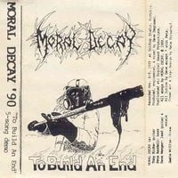 Moral Decay - To Build an End
