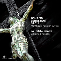 La Petite Bande - Johann Sebastian Bach: Matthäus-Passion BWV 244