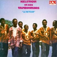 K&eacute;l&eacute;tigui et ses Tambourinis - Le Retour