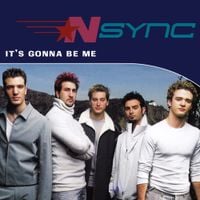 *NSYNC - It&rsquo;s Gonna Be Me
