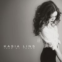 Kasia Lins - Take My Tears