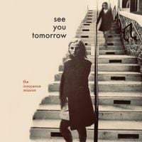 The Innocence Mission - see you tomorrow