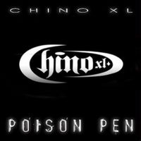 Chino XL - Poison Pen