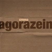 Crema - Agorazein