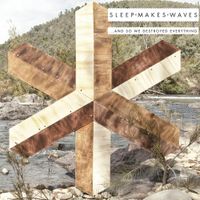 sleepmakeswaves - .​.​.​And So We Destroyed Everything