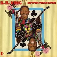 B.B. King - Better Than Ever