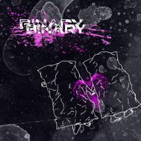 Binary - Say Your Prayers No One Cares