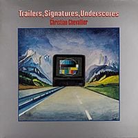 Christian Chevallier - Trailers, Signatures, Underscores