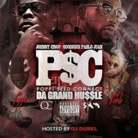 HoodRich Pablo Juan & Johnny Cinco - P.S.C.: Da Grand Hussle