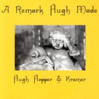Hugh Hopper & Kramer - A Remark Hugh Made