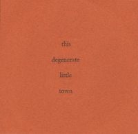 Thomas Ligotti & Current 93 - This Degenerate Little Town