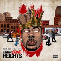 Ruste Juxx &times; Raticus - King of Crime Heights