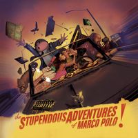 Marco Polo - The Stupendous Adventures of Marco Polo