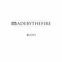 Madebythefire - Budet