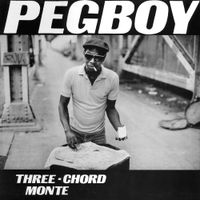 Pegboy - Three-Chord Monte