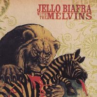 Jello Biafra & The Melvins - Never Breathe What You Can't See