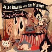 Jello Biafra & The Melvins - Sieg Howdy!
