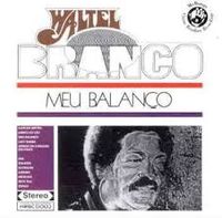 Waltel Branco - Meu Balan&ccedil;o