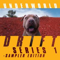 Underworld - DRIFT Series 1 - Sampler Edition