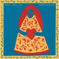 Yorkston / Thorne / Khan - Navarasa : Nine Emotions