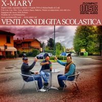 X-Mary - Venti Anni di Gita Scolastica
