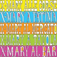 X-Mary - X-Mary al Circo