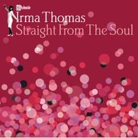 Irma Thomas - Straight From The Soul