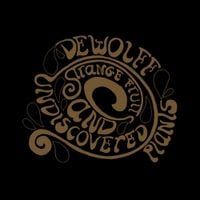 DeWolff - Strange Fruits and Undiscovered Plants