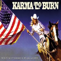 Karma To Burn - Wild, Wonderful Purgatory