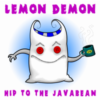 Lemon Demon - Hip to the Javabean