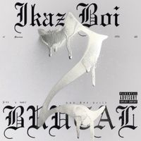 Ikaz Boi - Brutal 2
