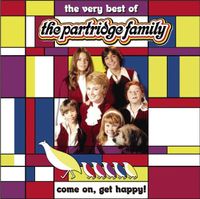The Partridge Family - Come On Get Happy!: The Very Best of The Partridge Family